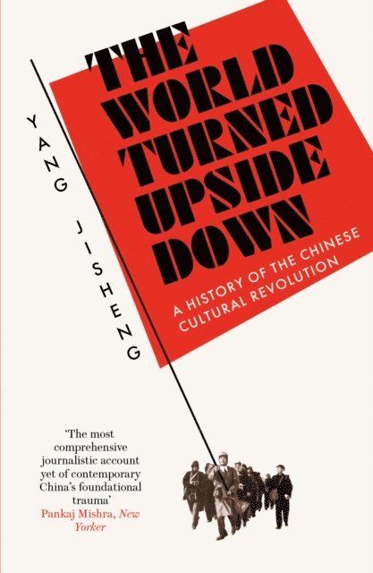 Yang Jisheng - World Turned Upside Down, E-bok