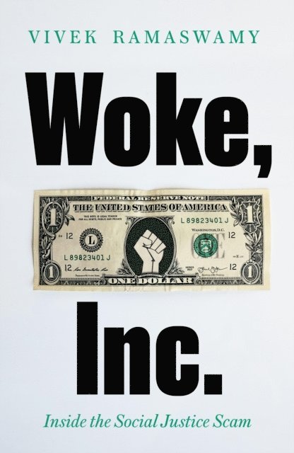 Vivek Ramaswamy - Woke, Inc., E-bok