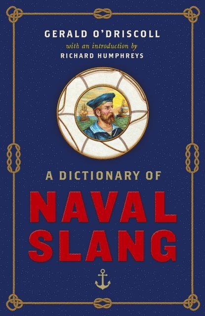 Gerald O'Driscoll - Dictionary of Naval Slang, E-bok. Tillgänglighet: Lägg i varukorg
