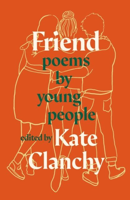 Kate Clanchy - Friend, E-bok