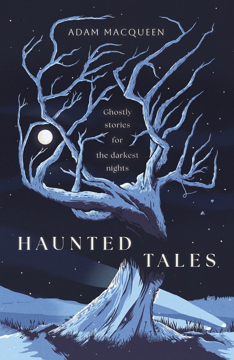 Adam Macqueen - Haunted Tales, Inbunden
