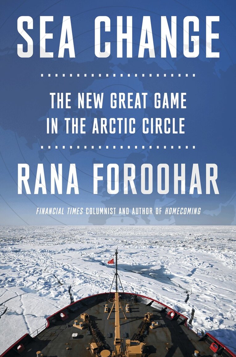 Rana Foroohar - Sea Change, Inbunden