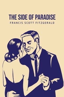 F Scott Fitzgerald - Side of Paradise, Häftad