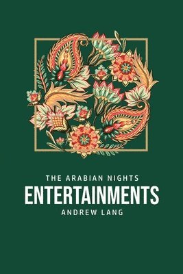 Andrew Lang - Arabian Nights Entertainments, Häftad