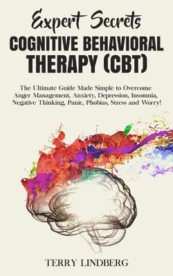 Terry Lindberg - Expert Secrets - Cognitive Behavioral Therapy (CBT), Häftad