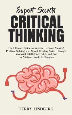 Terry Lindberg - Expert Secrets - Critical Thinking, Häftad