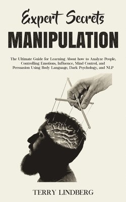 Terry Lindberg - Expert Secrets - Manipulation, Häftad