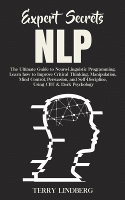 Terry Lindberg - Expert Secrets - NLP, Häftad. Tillgänglighet: Tillfälligt slut