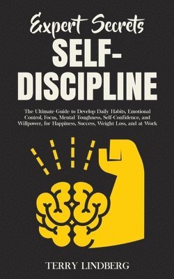 Terry Lindberg - Expert Secrets - Self-Discipline, Häftad. Tillgänglighet: Tillfälligt slut
