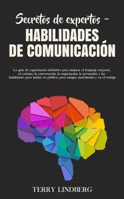 Terry Lindberg - Secretos de Expertos - Habilidades de Comunicación, Häftad. Tillgänglighet: Tillfälligt slut