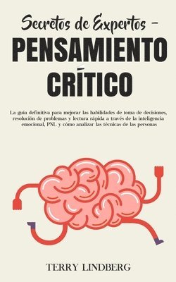 Terry Lindberg - Secretos de Expertos - Pensamiento Crítico, Häftad. Tillgänglighet: Tillfälligt slut