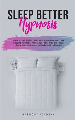 Harmony Academy - Sleep Better Hypnosis, Häftad