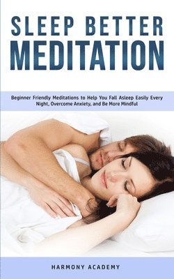 Harmony Academy - Sleep Better Meditation, Häftad