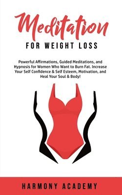Harmony Academy - Meditation for Weight Loss, Häftad