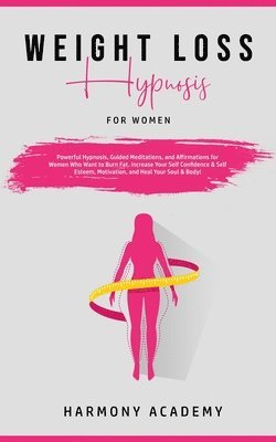 Harmony Academy - Weight Loss Hypnosis for Women, Häftad