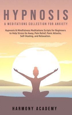 Harmony Academy - Hypnosis & Meditations Collection for Anxiety, Häftad. Tillgänglighet: Tillfälligt slut