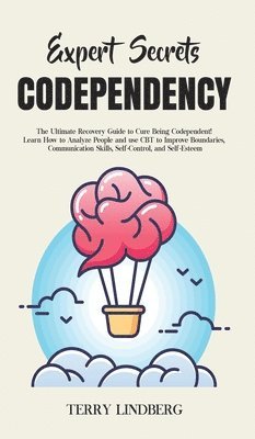 Terry Lindberg - Expert Secrets - Codependency, Inbunden