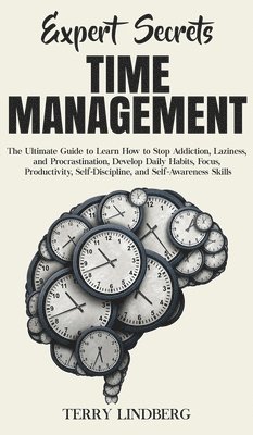 Terry Lindberg - Expert Secrets - Time Management, Inbunden