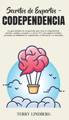 Terry Lindberg - Secretos de Expertos - Codependencia, Inbunden