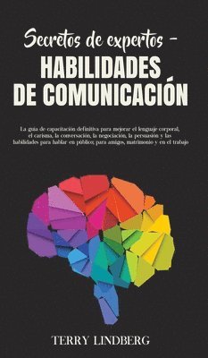 Terry Lindberg - Secretos de Expertos - Habilidades de Comunicación, Inbunden
