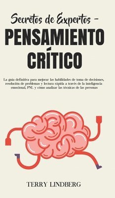 Terry Lindberg - Secretos de Expertos - Pensamiento Crítico, Inbunden