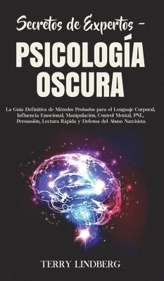 Terry Lindberg - Secretos de Expertos - Psicología Oscura, Inbunden