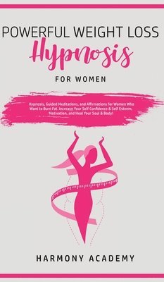 Harmony Academy - Powerful Weight Loss Hypnosis for Women, Inbunden. Tillgänglighet: Tillfälligt slut