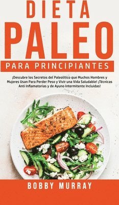 Bobby Murray - Dieta Paleo Para Principiantes, Inbunden
