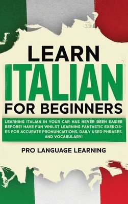 Pro Language Learning - Learn Italian for Beginners, Inbunden. Tillgänglighet: Tillfälligt slut