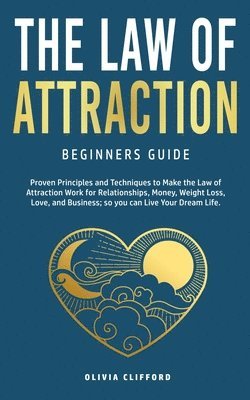 Olivia Clifford - Law of Attraction-Beginners Guide, Häftad