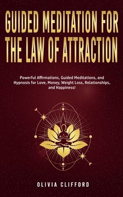 Olivia Clifford - Guided Meditation for The Law of Attraction, Häftad