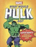 What Would Hulk Do?