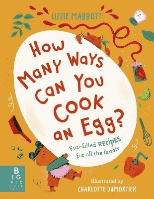 Lizzie Mabbott - How Many Ways Can You Cook An Egg?, Inbunden. Tillgänglighet: Lägg i varukorg