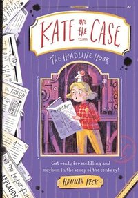 Kate on the Case: The Headline Hoax (Kate on the Case 3)