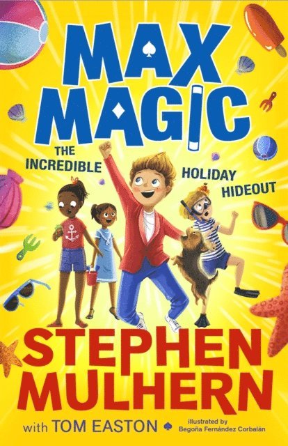 Tom Easton, Stephen Mulhern - Max Magic: The Incredible Holiday Hideout (Max Magic 3), E-bok