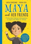 Maya And Her Friends - A story about tolerance and acceptance from Ukrainian author Larysa Denysenko