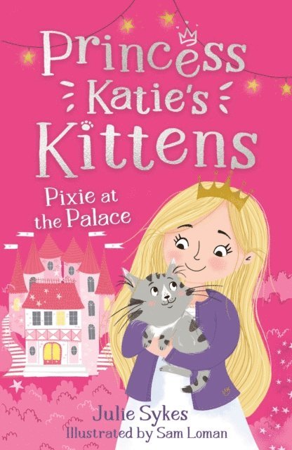 Julie Sykes - Pixie at the Palace (Princess Katie's Kittens 1), E-bok
