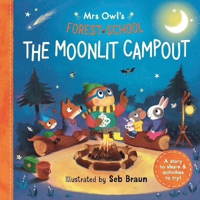 Mrs Owl’s Forest School: The Moonlit Campout