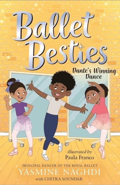 Chitra Soundar, Yasmine Naghdi - Ballet Besties: Dante's Winning Dance, E-bok