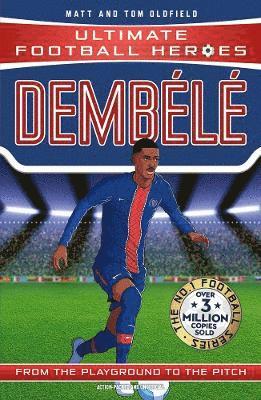Matt & Tom Oldfield, Ultimate Football Heroes - Ultimate Football Heroes: Dembélé (Wing Wizards), Häftad