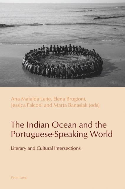 Banasiak Marta Banasiak, Falconi Jessica Falconi, Brugioni Elena Brugioni, Leite Ana Mafalda Leite - Indian Ocean and the Portuguese-Speaking World, E-bok