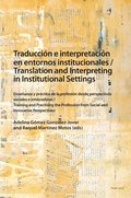 Traducci�n e interpretaci�n en entornos institucionales / Translation and Interpreting in Institutional Settings