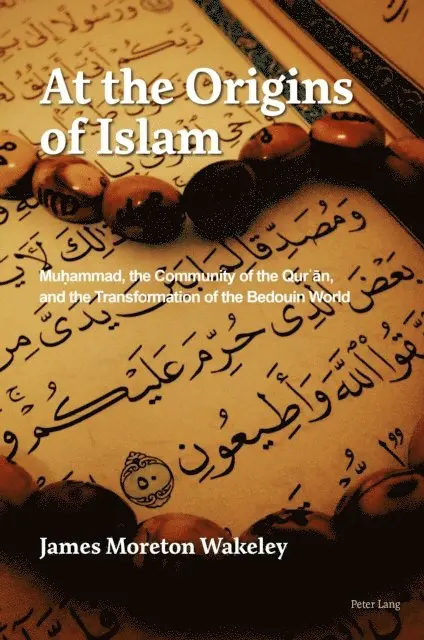 Wakeley James Moreton Wakeley - At the Origins of Islam, E-bok. Tillgänglighet: Lägg i varukorg