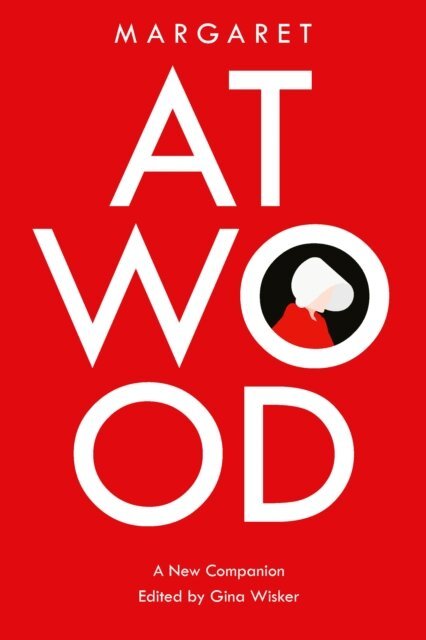 Wisker Gina Wisker - Margaret Atwood, E-bok