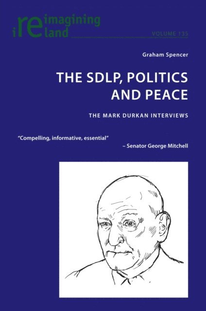 Spencer Graham Spencer - SDLP, Politics and Peace, E-bok. Tillgänglighet: Lägg i varukorg