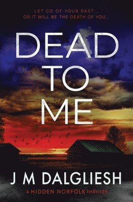 J M Dalgliesh - Dead To Me, Häftad