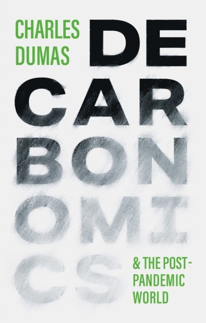 Charles Dumas - DECARBONOMICS, E-bok