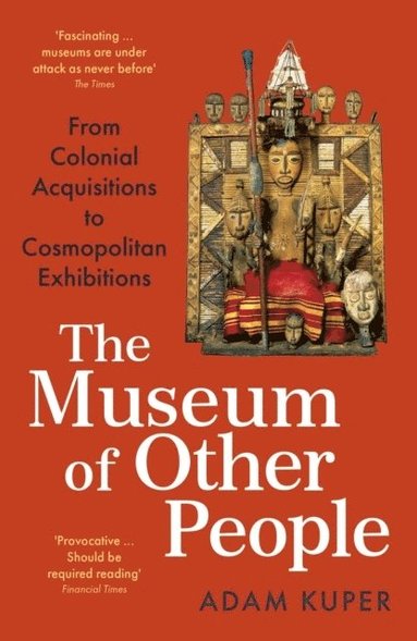 Museum of Other People av Adam Kuper