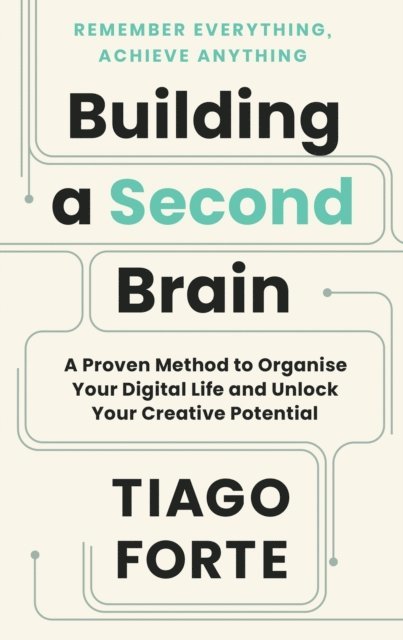 Tiago Forte - Building a Second Brain, E-bok