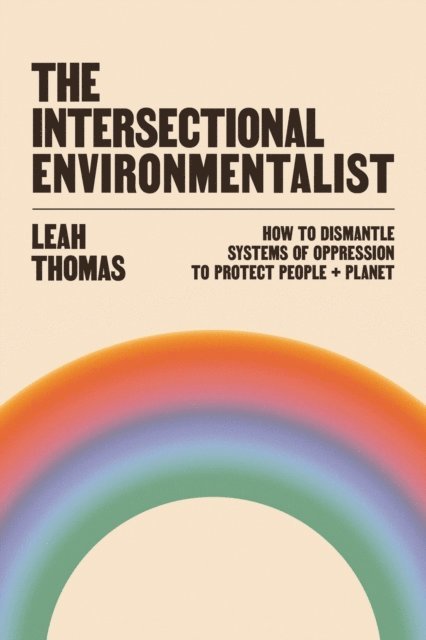 Leah Thomas - Intersectional Environmentalist, E-bok